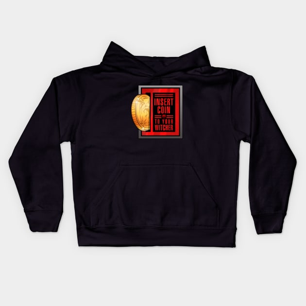 Insert Coin to Your Witcher Kids Hoodie by Rackham